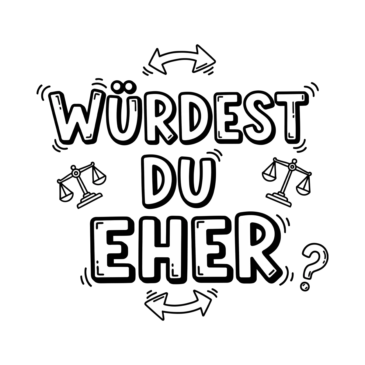 Würdest du eher